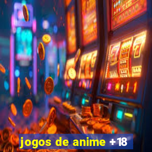 jogos de anime +18